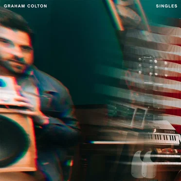 Singles by Graham Colton - album cover