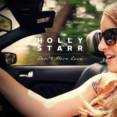 Don't Have Love by Holly Starr - album cover