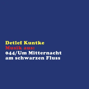 Musik aus: 044/Um Mitternacht am schwarzen Fluss