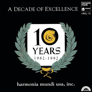 A Decade of Excellence: 10 Years, 1982–1992 (Harmonia Mundi USA, Inc.) by Various Artists - album cover