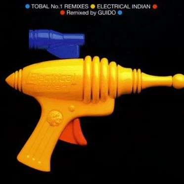 TOBAL No.1 REMIXES ELECTRICAL INDIAN by GUIDO - album cover