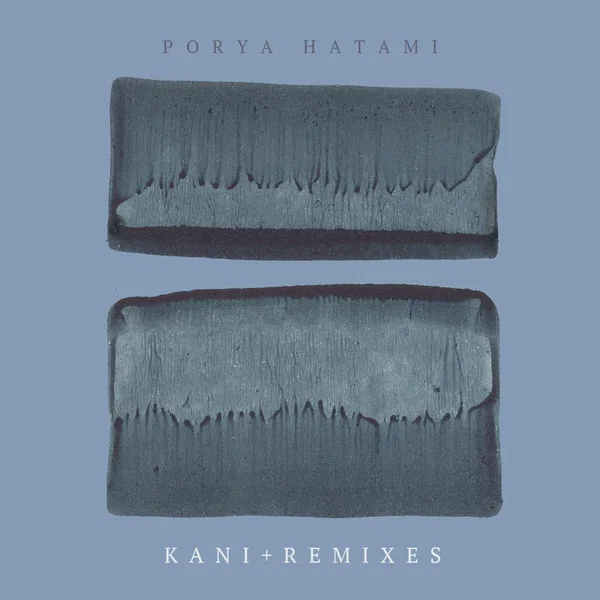Kani + Remixes