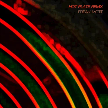 Hot Plate Remix by Freak Motif - album cover