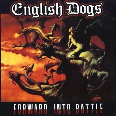 Forward Into Battle by English Dogs - album cover