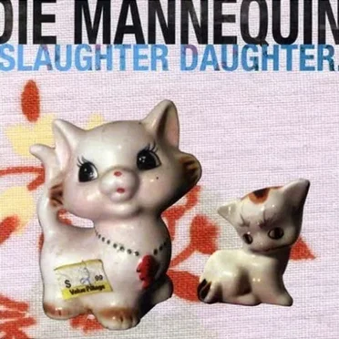 Slaughter Daughter by Die Mannequin - album cover