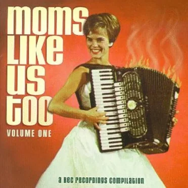 Moms Like Us Too, Volume One by Various Artists - album cover