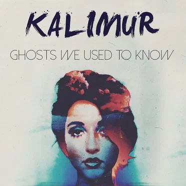 Ghosts We Used to Know by Kalimur - album cover