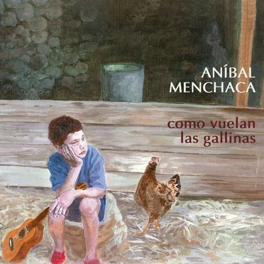 Como vuelan las gallinas by Aníbal Menchaca - album cover