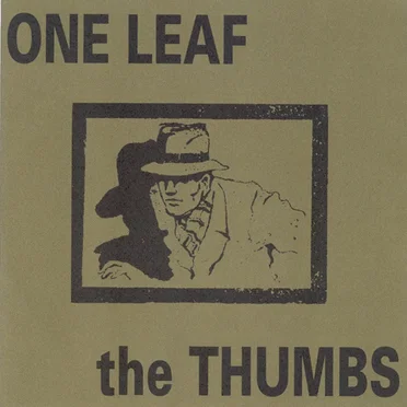 One Leaf / The Thumbs by One Leaf - album cover