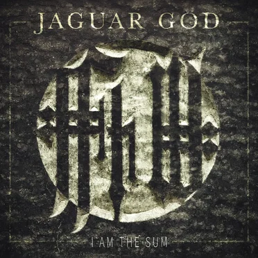I Am the Sum by Jaguar God - album cover