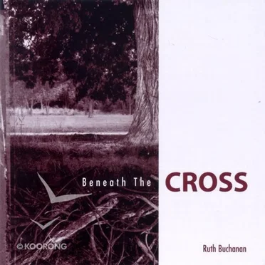 Beneath the Cross
