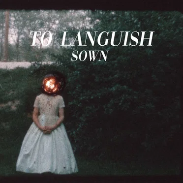Sown by To Languish - album cover