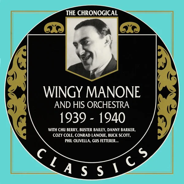 The Chronological Classics: Wingy Manone and His Orchestra 1939-1940