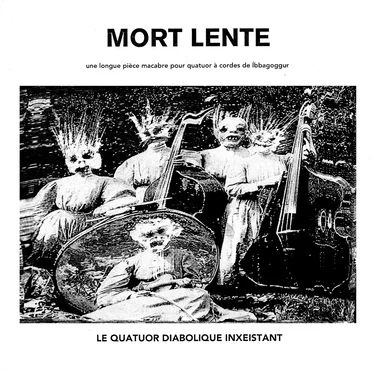 Le quatuor diabolique inexistant: Mort lente