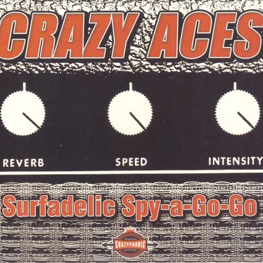 Surfadelic Spy-a-Go-Go by Crazy Aces - album cover