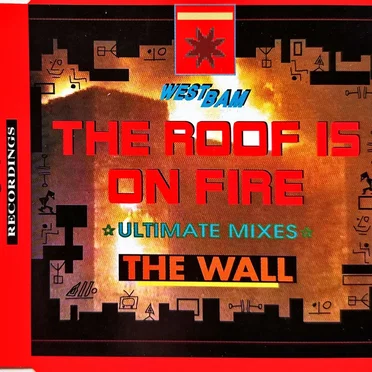 The Roof Is on Fire / The Wall