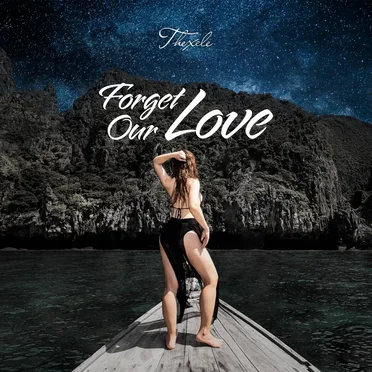 Forget Our Love by Thexele - album cover