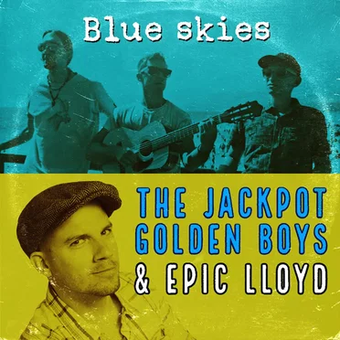 Blue Skies by The Jackpot Golden Boys - album cover
