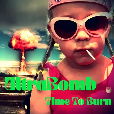 Time To Burn by UltraBomb - album cover