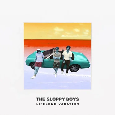 Lifelong Vacation by The Sloppy Boys - album cover