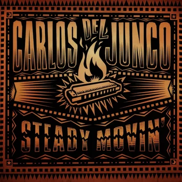 Steady Movin’ by Carlos del Junco - album cover