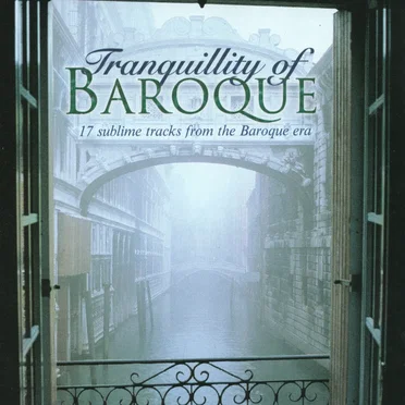 Tranquillity of Baroque by Various Artists - album cover