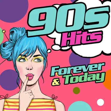 90s Hits Forever and Today by Various Artists - album cover