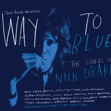 Way to Blue: The Songs of Nick Drake by Various Artists - album cover