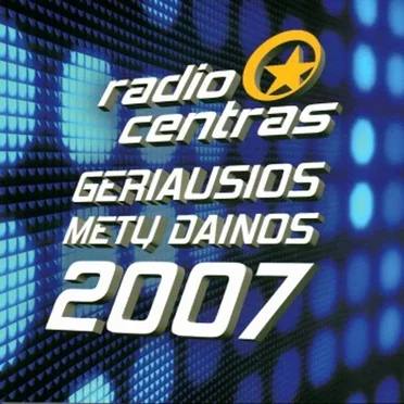 Radiocentras. Geriausios metų dainos 2007 by Various Artists - album cover