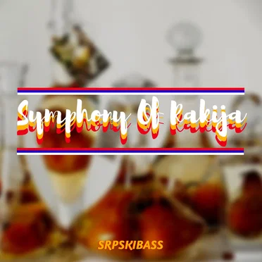 Symphony Of Rakija