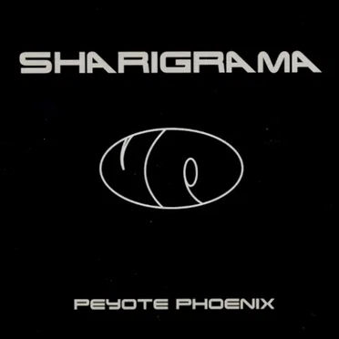Peyote Phoenix by Sharigrama - album cover