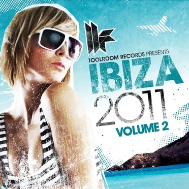 Toolroom Records Ibiza 2011 Vol. 2 by Various Artists - album cover