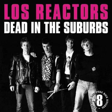 Dead in the Suburbs by Los Reactors - album cover
