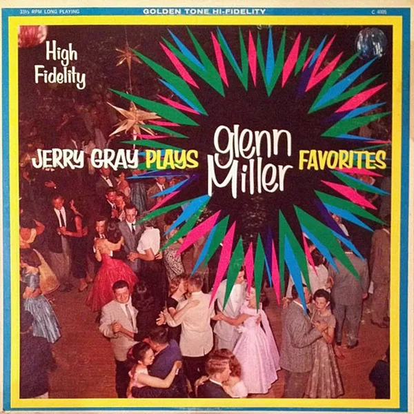 Jerry Gray Plays Glenn Miller Favorites