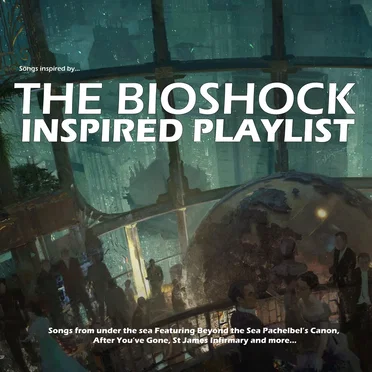 The Bioshock Inspired Playlist by Various Artists - album cover