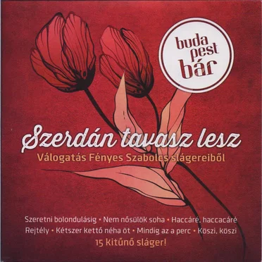 Szerdán tavasz lesz (Válogatás Fényes Szabolcs slágereiből)