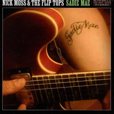 Sadie Mae by Nick Moss & The Flip Tops - album cover