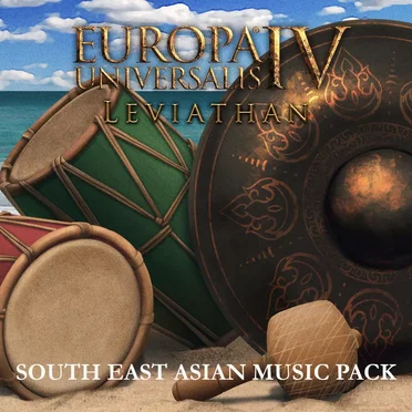 Europa Universalis IV: Leviathan - South East Asian Music Pack (Original Game Soundtrack)