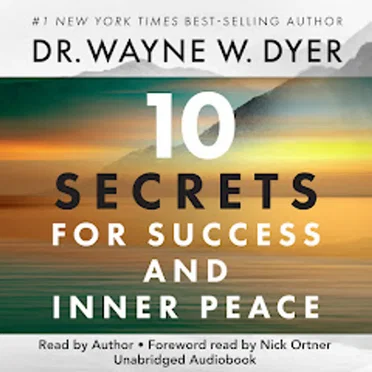 Dr. Wayne's 10 Secrets for Succes & Inner Peace by Dr. Wayne W. Dyer - album cover