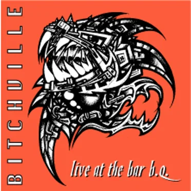 Live at the Bar B.Q by Bitchville - album cover