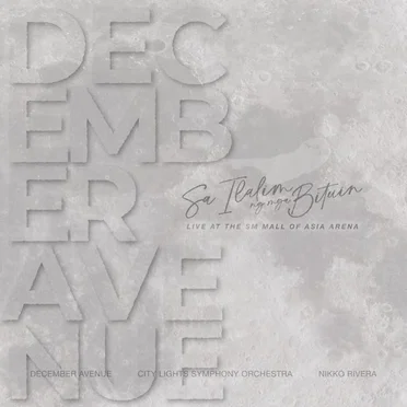 Sa Ilalim Ng Mga Bituin (Live At The SM Mall Of Asia Arena) by December Avenue - album cover