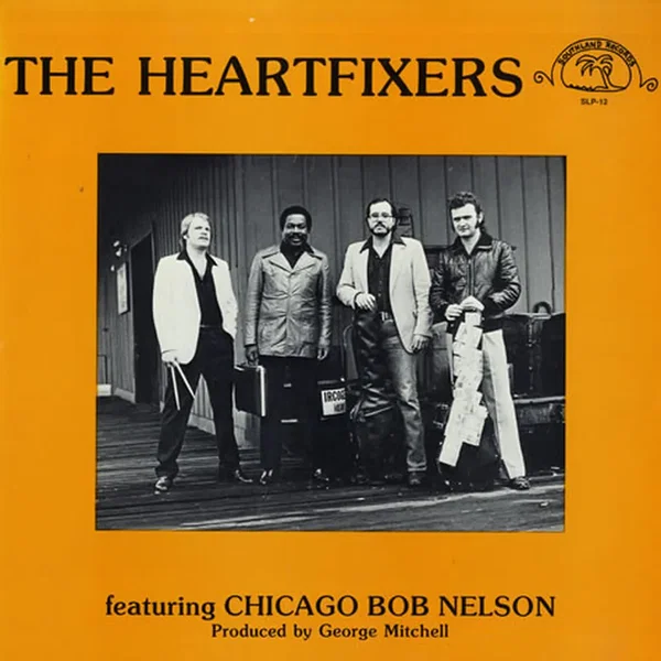 The Heartfixers Featuring Chicago Bob Nelson