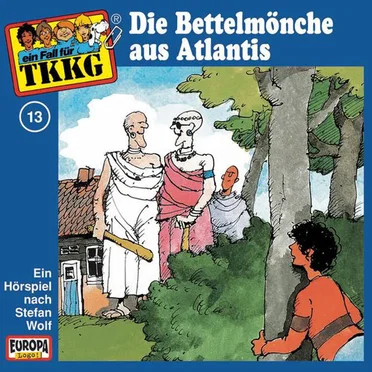 TKKG 13: Die Bettelmönche aus Atlantis by Stefan Wolf - album cover
