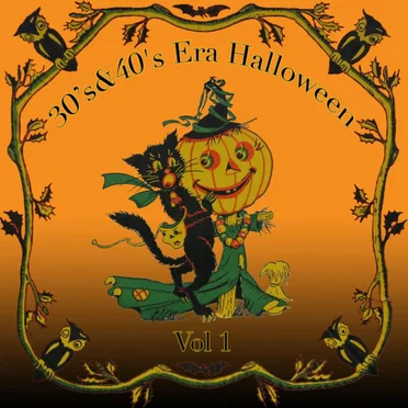 30’s & 40’s Era Halloween, Vol. 1 by Various Artists - album cover