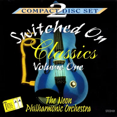 Switched On Classics, Volume One by The Neon Philharmonic Orchestra - album cover