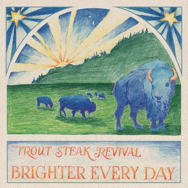 Brighter Every Day by Trout Steak Revival - album cover