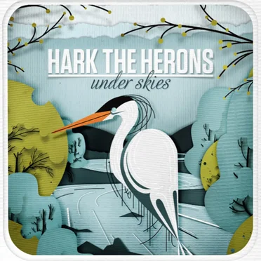 Under Skies by Hark The Herons - album cover