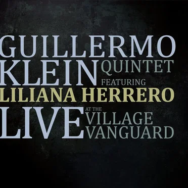 Live at the Village Vanguard by Guillermo Klein Quintet - album cover