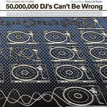50,000,000 DJ's Can't Be Wrong, Volume One: Mixed Up Beats by Various Artists - album cover