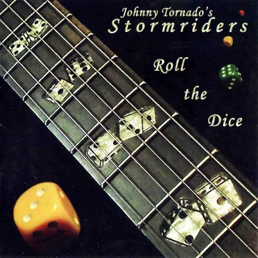 Roll The Dice by Johnny Tornado's Stormriders - album cover